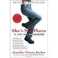 She's Not There A Life in Two Genders by BOYLAN, JENNIFER FINNEY, 9780385346979
