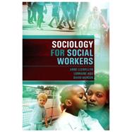 Sociology for Social Workers by Llewellyn, Anne; Agu, Lorraine; Mercer, David, 9780745636979
