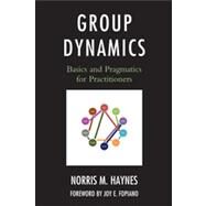 Group Dynamics Basics and Pragmatics for Practitioners by Haynes, Norris M., 9780761856979