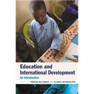 Education and International Development An Introduction by McCowan, Tristan; Unterhalter, Elaine, 9781472506979
