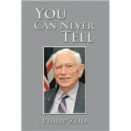 You Can Never Tell by Zeid, Philip, 9781543406979