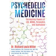 Psychedelic Medicine by Miller, Richard Louis, Dr., 9781620556979
