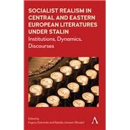 Socialist Realism in Central and Eastern European Literatures by Dobrenko, Evgeny; Jonsson-skradol, Natalia, 9781783086979