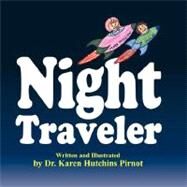 Night Traveler by Pirnot, Karen Hutchins, Dr., 9781934246979