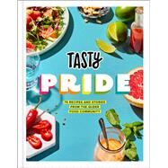 Tasty Pride 75 Recipes and Stories from the Queer Food Community by Tasty; Szewczyk, Jesse, 9780593136980
