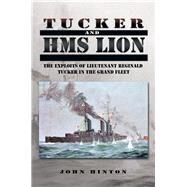 Tucker and Hms Lion by Hinton, John, 9781499086980