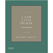 A New Latin Primer Workbook by English, Mary C.; Irby, Georgia L., 9780190266981