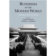Buddhism in the Modern World Adaptations of an Ancient Tradition by Heine, Steven; Prebish, Charles S., 9780195146981