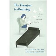 The Therapist in Mourning by Adelman, Anne J.; Malawista, Kerry L., 9780231156981