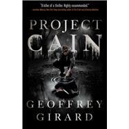 Project Cain by Girard, Geoffrey, 9781442476981