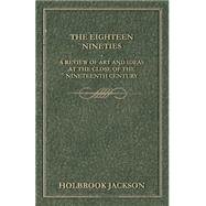 The Eighteen Nineties by Jackson, Holbrook, 9781443776981