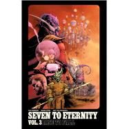 Seven to Eternity 3 by Remender, Rick; Opena, Jerome; Hollingsworth, Matt, 9781534306981