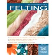 The Complete Photo Guide to Felting by Lane, Ruth, 9781589236981