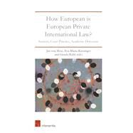 How European is European Private International Law Sources, Court Practice, Academic Discourse by von Hein, Jan; Kieninger, Eva-Maria; Rhl, Giesela, 9781780686981