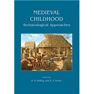Medieval Childhood: Archaeological Approaches by Hadley, D. M.; Hemer, K. A., 9781782976981