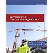 Surveying with Construction Applications by Kavanagh, Barry; Slattery, Diane K., 9780132766982
