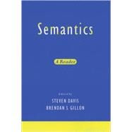 Semantics A Reader by Davis, Steven; Gillon, Brendan S., 9780195136982