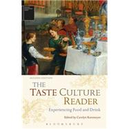 The Taste Culture Reader Experiencing Food and Drink by Korsmeyer, Carolyn; Howes, David, 9780857856982