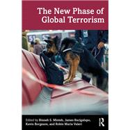 The New Phase of Global Terrorism by Binneh S. Minteh, James Bacigalupo, Kevin Borgeson, and Robin Maria Valeri, 9781040356982