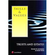 Skills & Values: Trusts and Estates by Andersen, Roger W.; Boxx, Karen, 9781422426982