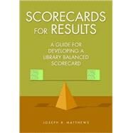 Scorecards for Results by Matthews, Joseph R., 9781591586982