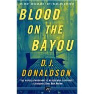 Blood on the Bayou by Donaldson, D.J., 9781941286982