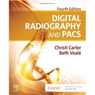 Digital Radiography and PACS, 4th Edition by Carter, Christi; Veale, Beth, 9780323826983