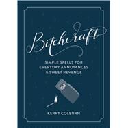 Bitchcraft by Colburn, Kerry, 9780358196983
