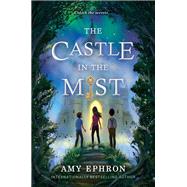 The Castle in the Mist by Ephron, Amy, 9780399546983