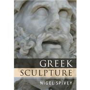 Greek Sculpture by Nigel Spivey, 9780521756983