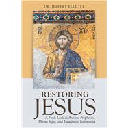 Restoring Jesus by Elliott, Jeffery, 9781973646983