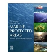 Marine Protected Areas by Humphreys, John; Clark, Robert, 9780081026984