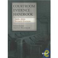 Courtroom Evidence Handbook, 2009-2010 Student Ed by Goode, Steven J., 9780314906984
