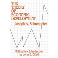 Theory of Economic Development by Schumpeter,Joseph, 9780878556984