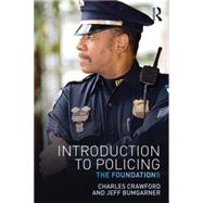 Introduction to Policing: The foundations by Crawford; Charles, 9781138826984