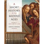 A Short History of the Middle Ages, Volume II by Rosenwein, Barbara H., 9781487546984