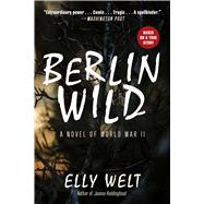 Berlin Wild by Welt, Elly, 9781510756984