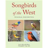 Songbirds of the West by Wauer, Roland H.; Lasley, Greg, 9781796046984