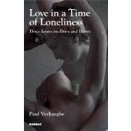 Love in a Time of Loneliness by Verhaeghe, Paul; Peters, Plym; Langham, Tony, 9781855756984