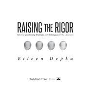 Raising the Rigor by Depka, Eileen, 9781942496984