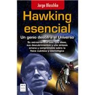 Hawking esencial Un genio descifra el Universo by Blaschke, Jorge, 9788415256984