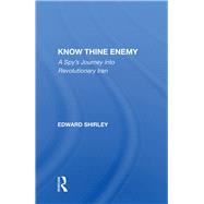 Know Thine Enemy by Shirley, Edward, 9780367156985