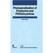 Photosensitization of Porphyrins and Phthalocyanines by Okura, Ichiro, 9780367396985