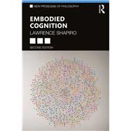 Embodied Cognition by Shapiro; Lawrence, 9781138746985