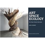 Art, Space, Ecology by Grande, John K.; Lucie-Smith, Edward, 9781551646985