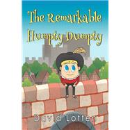 The Remarkable Humpty Dumpty by David Lotten, 9781639616985