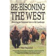 Re-bisoning the West by Repanshek, Kurt, 9781937226985