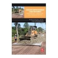 Ground Improvement Case Histories by Indraratna; Chu; Rujikiatkamjorn, 9780081006986