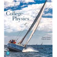 College Physics by Young, Hugh D; Adams, Philip W., 9780134876986