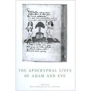 The Apocryphal Lives of Adam and Eve by Murdoch, Brian; Tasioulas, Jacqueline, 9780859896986